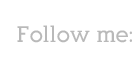 Follow me